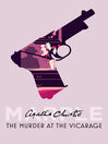 The Murder at the Vicarage (eBook): Miss Marple Series, Book 1